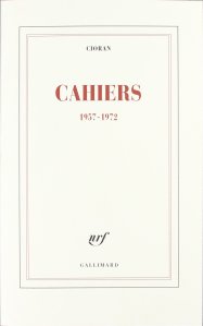 cioran cahiers 1957 197